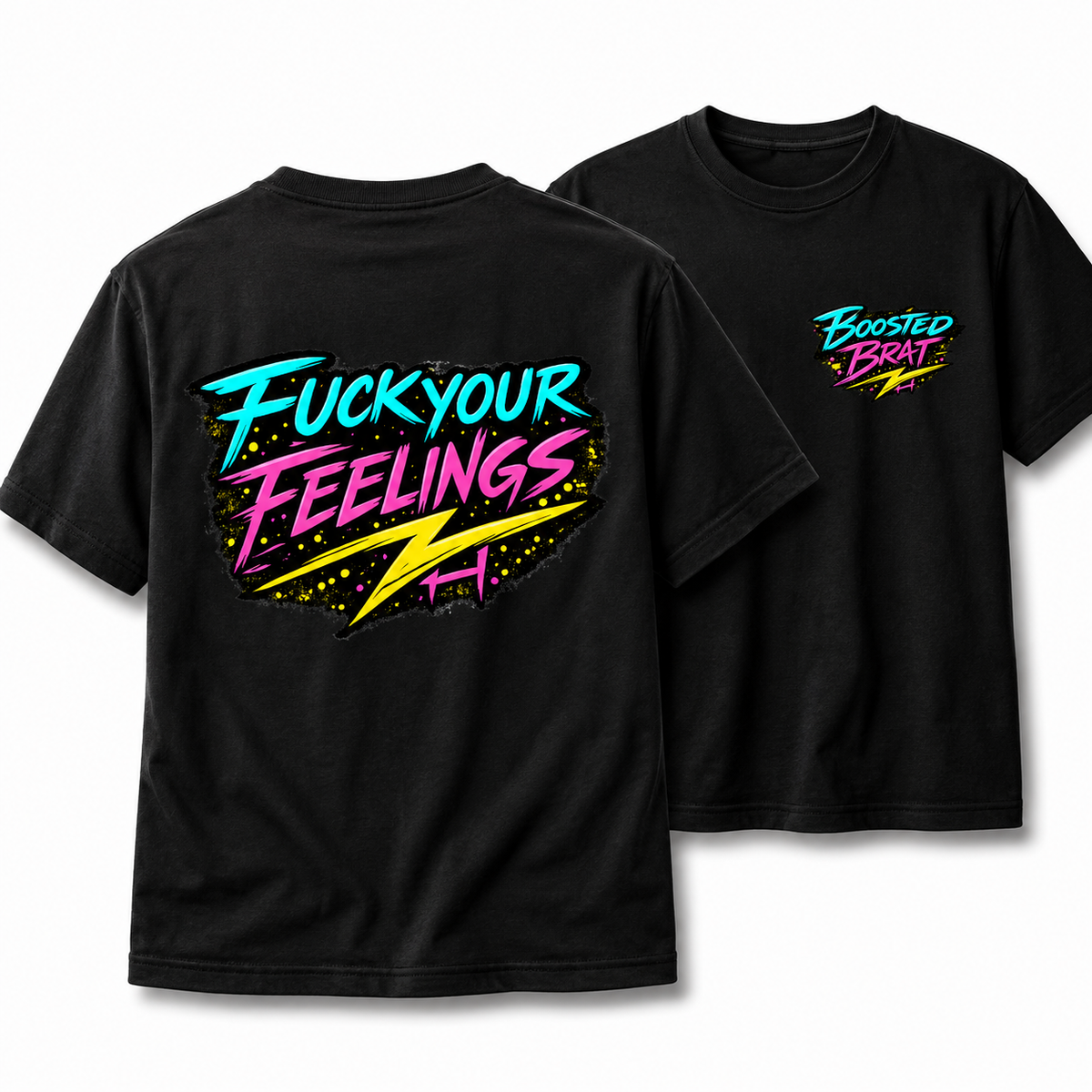 Fuck Your Feeling T-Shirt