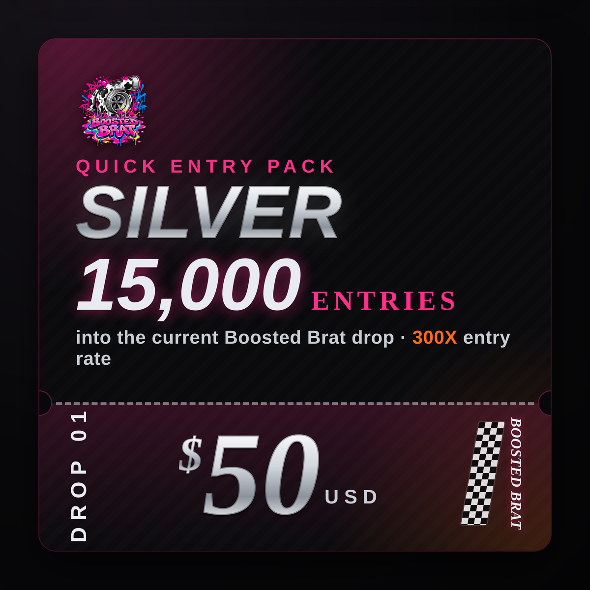Boosted Brat Silver Quick Entry Pack ticket