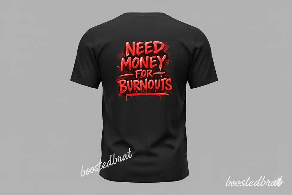 Need Money For Burnouts Red